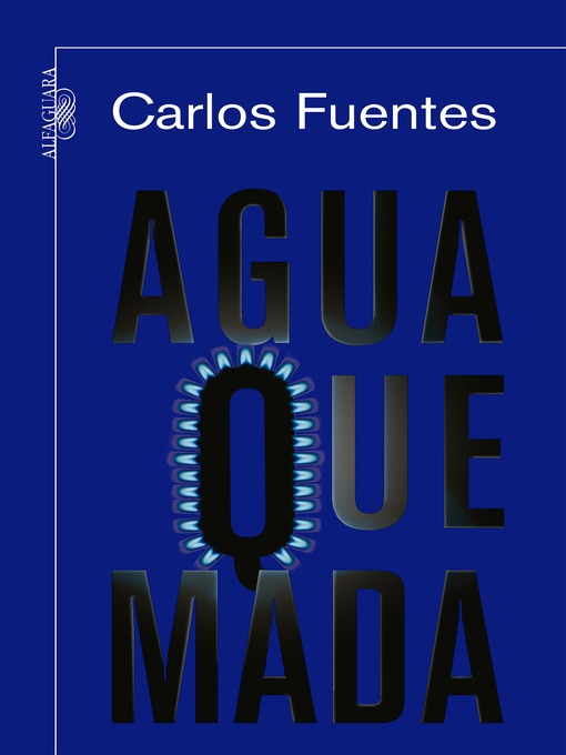 Title details for Agua quemada by Carlos Fuentes - Wait list